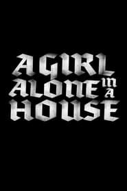 Image A Girl Alone in a House 2018