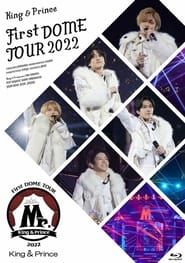King & Prince First DOME TOUR 2022 ~Mr.~ 2023 streaming