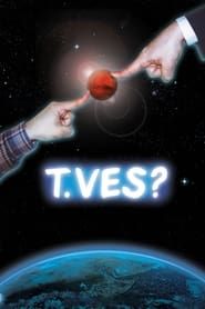 T.Ves? series tv