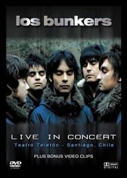 Los Bunkers: Live in Concert (2006)