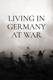 Living in Germany at War series tv