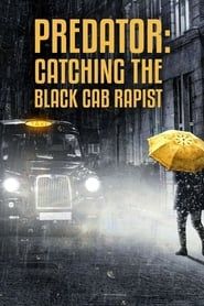 Predator: Catching The Black Cab Rapist series tv