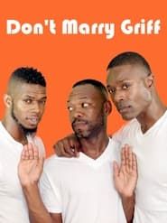 Don't Marry Griff (2010)