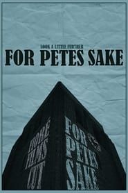 watch For Pete's Sake