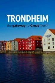 Image Trondheim: the Gateway to Great North