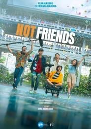 Not Friends 2023 streaming