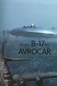watch From B-17 to Avrocar