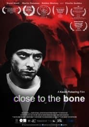 Close to the Bone series tv