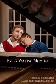 Every Waking Moment series tv