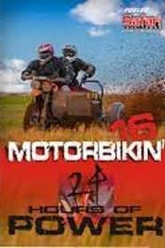 Motorbikin' 16: 24 Hours of Power series tv