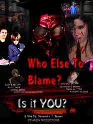 Who Else To Blame? series tv