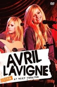 Avril Lavigne: Live from The Roxy Theatre series tv