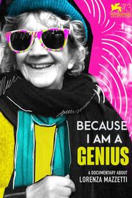 Because I Am A Genius! Lorenza Mazzetti (2016)