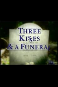 watch Three Kisses and a Funeral