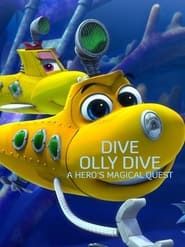 Dive Olly Dive: A Hero's Magical Quest series tv