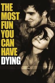 The Most Fun You Can Have Dying series tv
