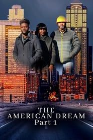 The American Dream Part 1 series tv