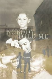 watch Nobody Told Me