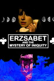 Erzsabet and the Mystery of Iniquity series tv