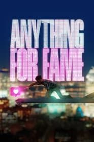 Anything for Fame series tv