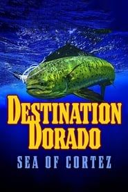 Destination Dorado: Sea of Cortez series tv