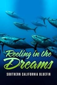Image Reeling in the Dreams: Southern California Bluefin