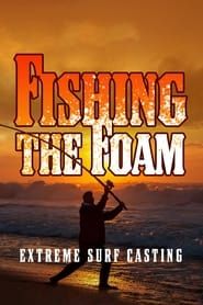 Fishing the Foam: Extreme Surf Casting series tv