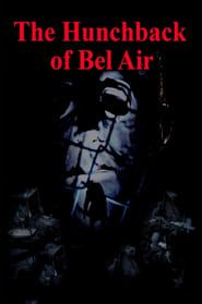 The Hunchback of Bel Air series tv