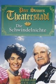 Peter Steiners Theaterstadl - Die Schwindelnichte series tv