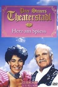 Peter Steiners Theaterstadl - Herz am Spieß (1995)