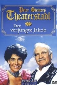 Peter Steiners Theaterstadl - Der verjüngte Jakob (1995)