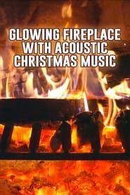Glowing Fireplace with Acoustic Christmas Music series tv