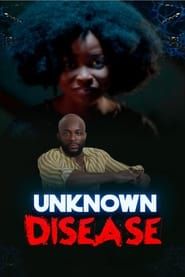 Unknown Disease series tv