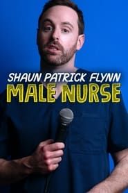 Shaun Patrick Flynn: Male Nurse series tv