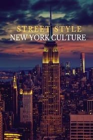 Street Style: A New York Culture series tv