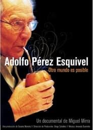 Adolfo Pérez Esquivel. Another world is possible series tv