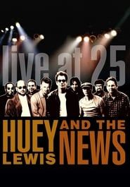 Huey Lewis & the News: Live at 25 series tv
