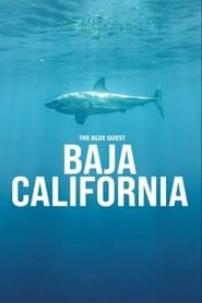 The Blue Quest Baja California series tv