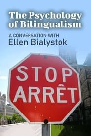The Psychology of Bilingualism: A Conversation with Ellen Bialystok series tv