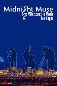 Midnight Muse Milestones in Music Las Vegas series tv