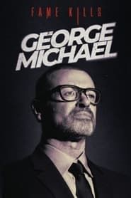 Fame Kills: George Michael series tv