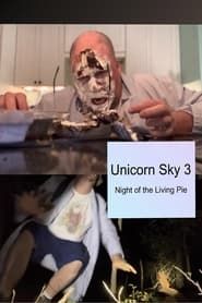Unicorn Sky 3: Night of the Living Pie (2022)