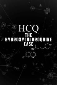 HCQ: The Hydroxychloroquine Case (2021)