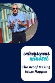 Image Entrepreneur Mindset: The Art of Making Ideas Happen