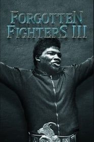Forgotten Fighters III series tv