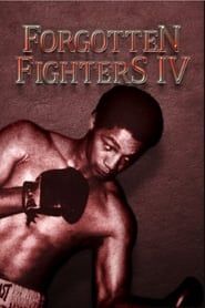 Forgotten Fighters IV series tv
