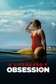 A Lifeguard's Obsession 2023 streaming