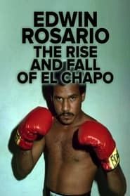 Image Edwin Rosario : The Rise & Fall of El Chapo
