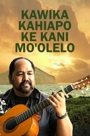 Kawika Kahiapo Ke Kani Mo'olelo series tv