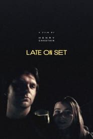 Late on Set (2023)